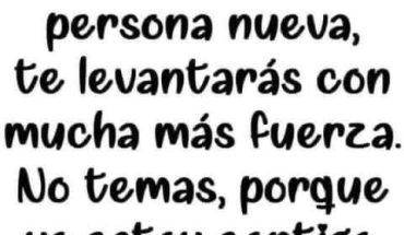 Hare de ti una persona nueva, te levantaras con mucha más fuerza