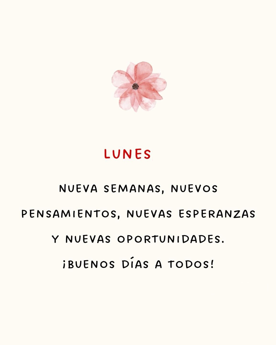 Lunes nueva semanas, nuevos pensamientos, nuevas esperanzas