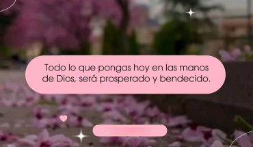 Todo lo que pongas hoy en las manos de Dios, ser prosperado y bendecido