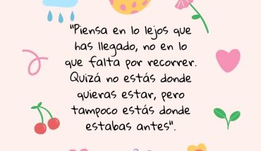 Piensa en lo lejos que has llegado, no en lo que falta por recorrer