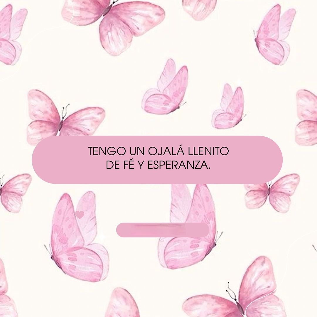 Tengo un ojala llenito de fe y esperanza