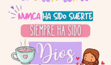 Nunca ha sido suerte siempre ha sido Dios